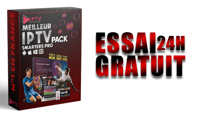 IPTV ESSAI GRATUIT